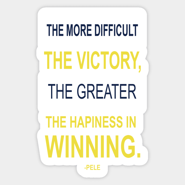 Victory Inspiring Motivational Pele Footballer Quotes Sticker by creativeideaz